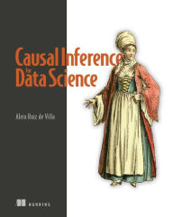 Title: Causal Inference for Data Science, Author: Alex Ruiz de Villa