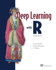 Title: Deep Learning with R, Second Edition, Author: Francois Chollet