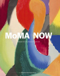 Title: MoMA Now: 375 Works from The Museum of Modern Art, New York, Author: Christophe Cherix