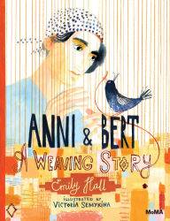 Title: Anni and Bert: A Weaving Story, Author: Emily Hall