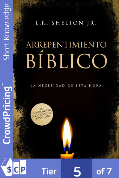Arrepentimiento Bíblico: La necesidad de esta hora