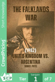 Title: The Falklands War: (1982) United Kingdom vs. Argentina, Author: Daniel Patel