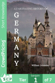 Title: A Fascinating History of Germany, Author: William Johnson
