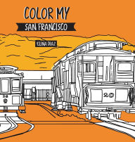 Title: Color My San Francisco, Author: Elina Diaz
