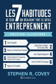 Title: Les 7 Habitudes de Ceux Qui Realisent Tout Ce Qu'ils Entreprennent: Le Illustree Edition, Author: Stephen R. Covey