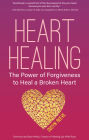 Heart Healing: The Power of Forgiveness to Heal a Broken Heart