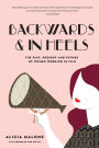 Backwards and in Heels: The Past, Present and Future of Women Working in Film