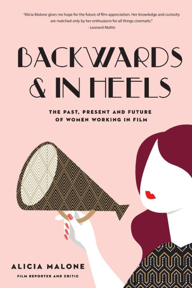 Backwards and in Heels: The Past, Present and Future of Women Working in Film