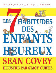 Title: Les 7 Habitudes des Enfants Heureux, Author: Sean Covey