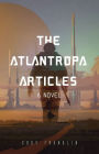 The Atlantropa Articles: A Novel