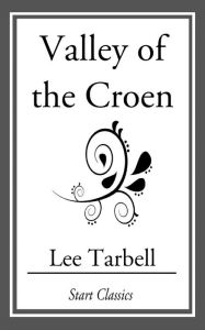 Title: Valley of the Croen, Author: Lee Tarbell