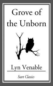 Title: Grove of the Unborn, Author: Lyn Venable
