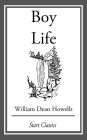 Boy Life: Stories and Readings Selected From The Works of William Dean Howells