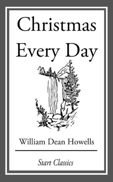 Christmas Every Day: and Other Stories Told for Children