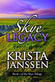 Title: Skye Legacy, Author: Krista Janssen