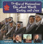 The Rise of Nationalism: The Arab World, Turkey, and Iran