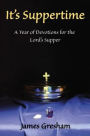 It's Suppertime: A Year of Devotions for the Lord's Supper