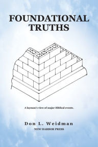 Title: Foundational Truths, Author: Don Weidman