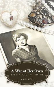 Ebooks pdfs downloads A War of Her Own: A World War II Novel iBook MOBI 9781633634220