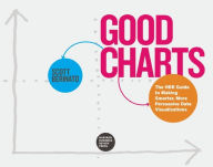 Title: Good Charts: The HBR Guide to Making Smarter, More Persuasive Data Visualizations, Author: Scott Berinato