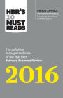 HBR's 10 Must Reads 2016: The Definitive Management Ideas of the Year from Harvard Business Review (with bonus McKinsey Award¿Winning article 