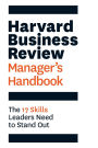The Harvard Business Review Manager's Handbook: The 17 Skills Leaders Need to Stand Out