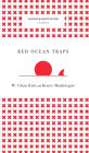 Red Ocean Traps (Harvard Business Review Classics)