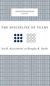 Title: The Discipline of Teams, Author: Harvard Business Review PR