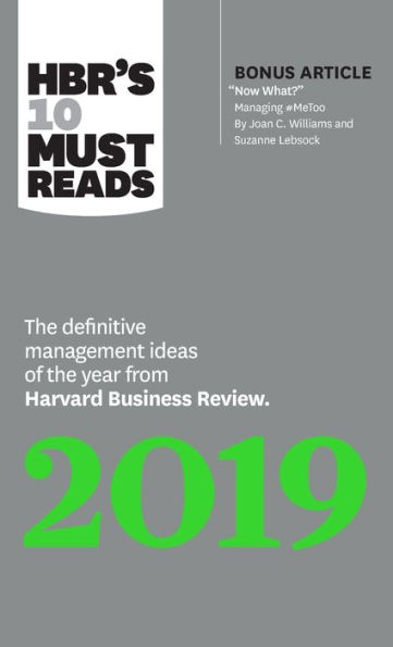 HBR's 10 Must Reads 2019: The Definitive Management Ideas of the Year from Harvard Business Review (with bonus article 