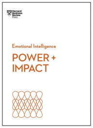 Title: Power and Impact (HBR Emotional Intelligence Series), Author: Harvard Business Review