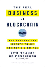 Best free books to download The Real Business of Blockchain: How Leaders Can Create Value in a New Digital Age 9781633698048 DJVU iBook PDB