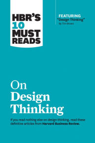 Title: HBR's 10 Must Reads on Design Thinking (with featured article 
