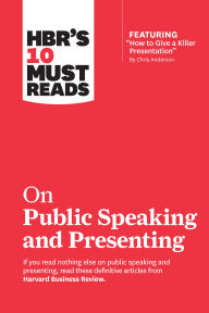 Title: HBR's 10 Must Reads on Public Speaking and Presenting (with featured article How to Give a Killer Presentation By Chris Anderson), Author: Harvard Business Review