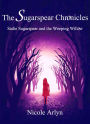 Sadie Sugarspear and the Weeping Willow