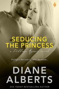 Title: Seducing the Princess, Author: Diane Alberts