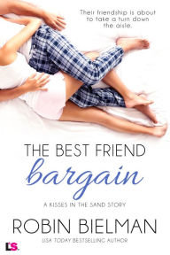 Title: The Best Friend Bargain, Author: Robin Bielman