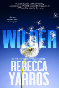 Title: Wilder, Author: Rebecca Yarros