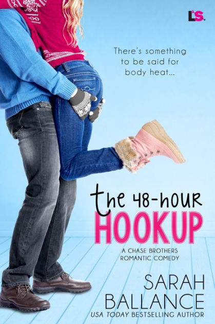 The 48 Hour Hookup by Sarah Ballance Paperback Barnes Noble®