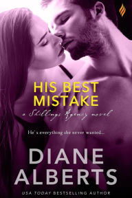 Title: His Best Mistake, Author: Diane Alberts