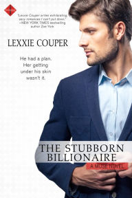 Title: The Stubborn Billionaire, Author: Lexxie Couper