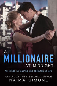 Title: A Millionaire at Midnight, Author: Naima Simone