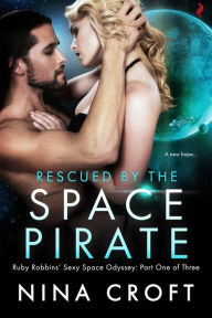 Title: Rescued by the Space Pirate, Author: Nina Croft