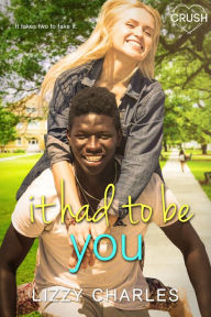 Title: It Had to Be You, Author: Lizzy Charles