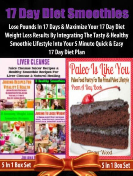 17 Day Diet Smoothies: Lose Pounds In 17 Days: 17 Day Diet Plan Loss Fast Track - 5 In 1
