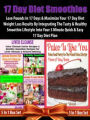 17 Day Diet Smoothies: Lose Pounds In 17 Days: 17 Day Diet Plan Loss Fast Track - 5 In 1