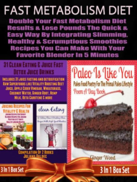 Fast Metabolism Diet: Double Your Fast Metabolism Diet Results: Maximize Fast Metabolism Diet Weight Loss Results & Lose Pounds - Healthy Smoothies Recipes For Your Blender - Box Set