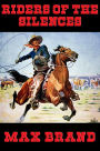 Riders of the Silences: With linked Table of Contents