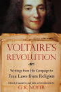 Voltaire's Revolution: Writings from His Campaign to Free Laws from Religion