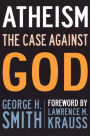 Atheism: The Case Against God