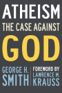 Atheism: The Case Against God